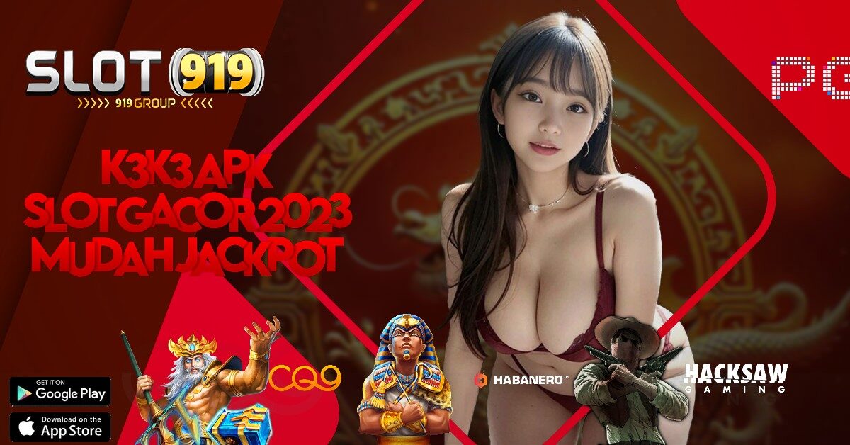 K3K3 APK SITUS ONLINE SLOT TERBAIK