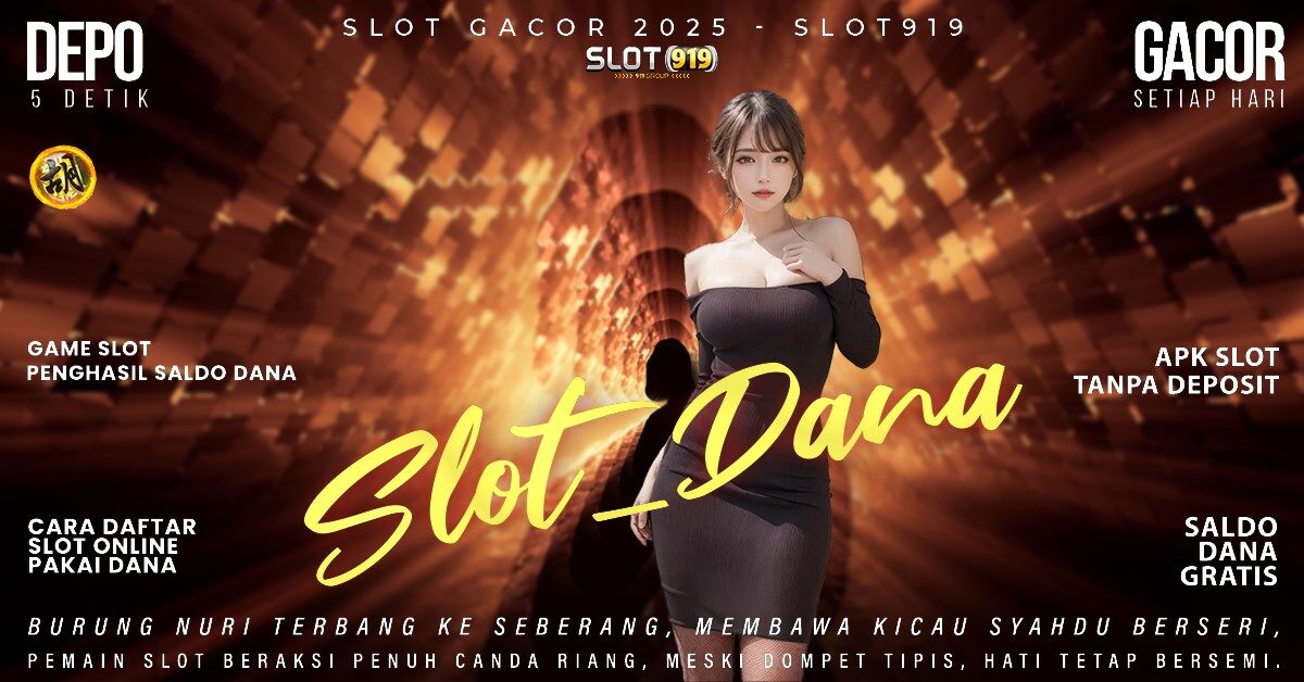 Info Slot Gacor Situs Slot Terpercaya Deposit Dana