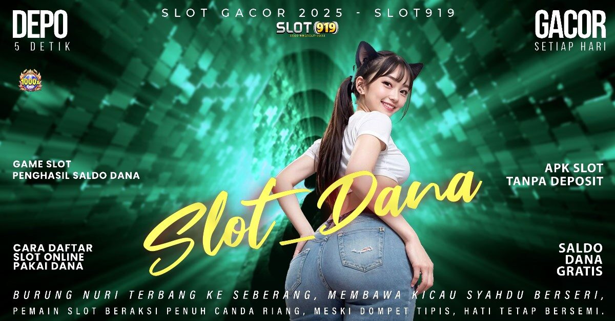 Slot Saldo Dana Nama Situs Slot Gacor