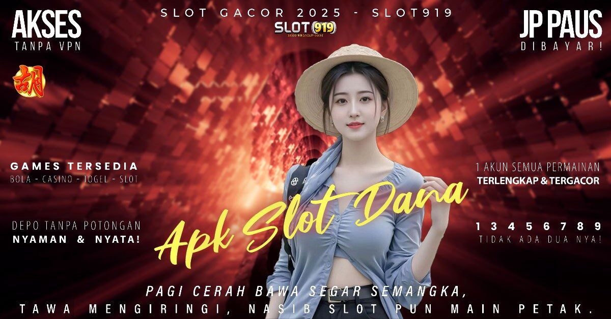 Buat Akun Slot Pakai Dana Situs Slot Gacor Malam Ini 2025