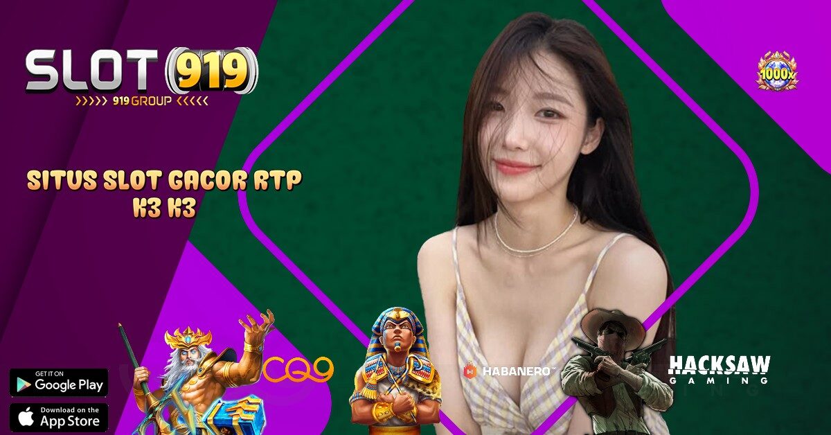 K3 K3 SITUS SLOT GACOR SORE INI