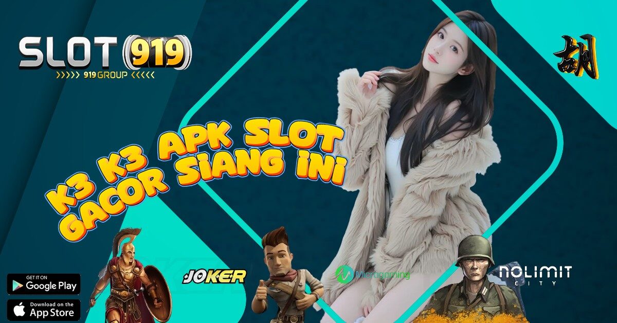 K3K3 APK SITUS SLOT GACOR RTP TERTINGGI HARI INI